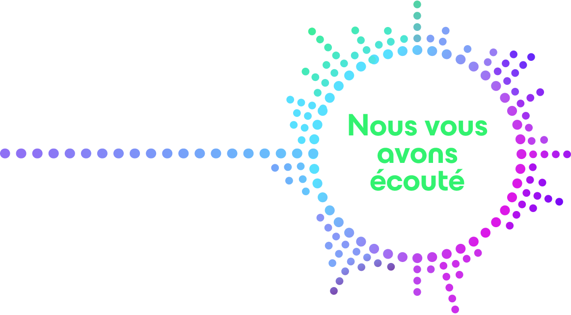 Nous vous avons écouté